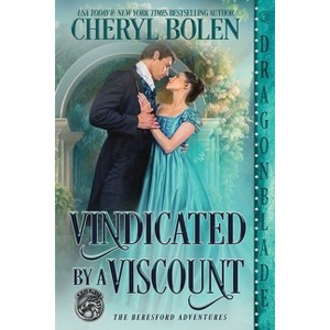 Vindicated by a Viscount - (The Beresford Adventures) by  Cheryl Bolen (Paperback) - 1 of 1