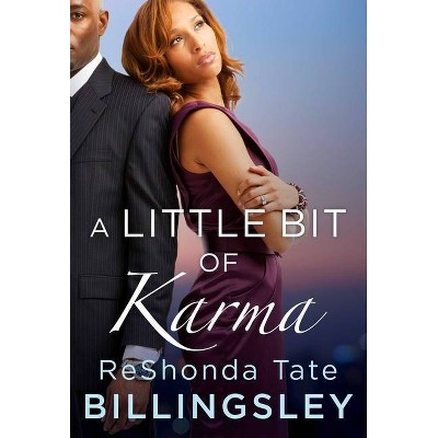 A Little Bit of Karma - by  Reshonda Tate Billingsley (Paperback)