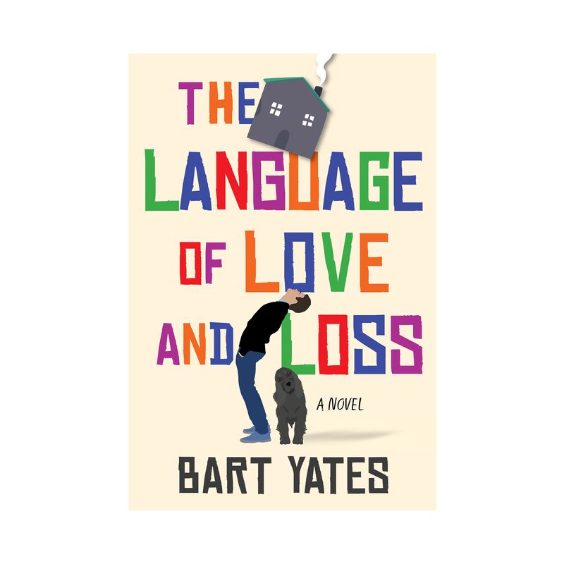 The Language of Love and Loss - by  Bart Yates (Paperback), 1 of 2