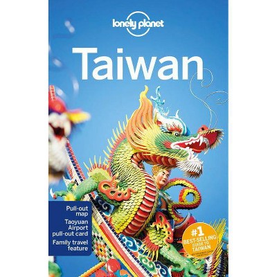 Lonely Planet Taiwan 11 - (Travel Guide) 11th Edition by  Piera Chen & Megan Eaves & Mark Elliott & Dinah Gardner & Thomas O'Malley (Paperback)