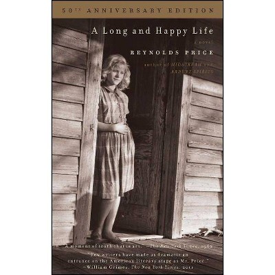 A Long and Happy Life - by  Reynolds Price (Paperback)