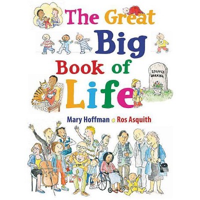 The Great Big Book of Life - by  Mary Hoffman (Hardcover)