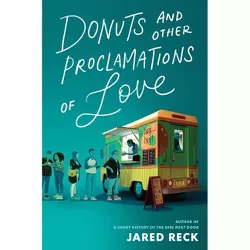 Donuts and Other Proclamations of Love - by  Jared Reck (Hardcover)