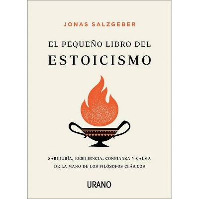 Pequeño Libro del Estoicismo, El - by  Jonas Salzgeber (Paperback)