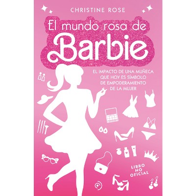 Mundo Rosa de Barbie, El - by  Christine Rose (Paperback)
