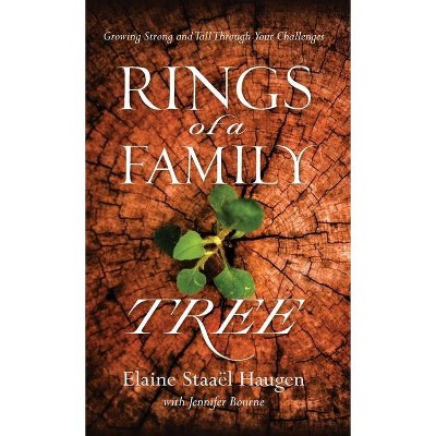 Rings of a Family Tree - by  Elaine Staaël Haugen (Hardcover)