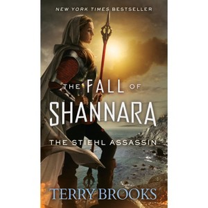 The Stiehl Assassin - (Fall of Shannara) by  Terry Brooks (Paperback) - 1 of 1