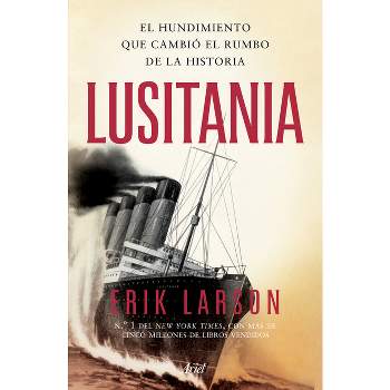 Lusitania - by  Erik Larson (Paperback)