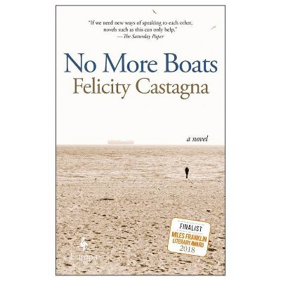 No More Boats - by  Felicity Castagna (Paperback)