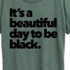Women's - Instant Message - Beautiful Day To Be Black Short Sleeve Graphic T-Shirt - 2 of 4