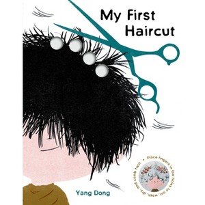 My First Haircut - by  Yang Dong (Board Book) - 1 of 1