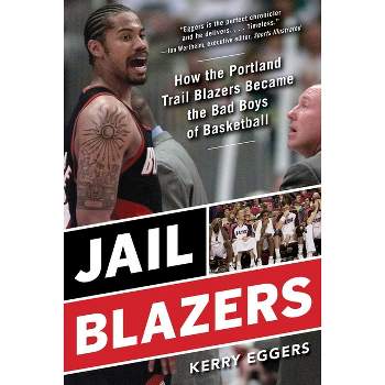 Jail Blazers - by  Kerry Eggers (Paperback)