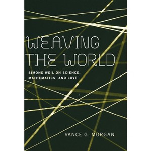 Weaving the World - by  Vance G Morgan (Paperback) - 1 of 1
