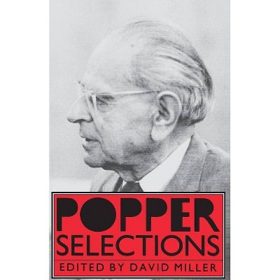 Popper Selections - by  Karl R Popper (Paperback)