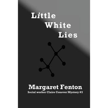 Little White Lies - by  Margaret Fenton (Paperback)