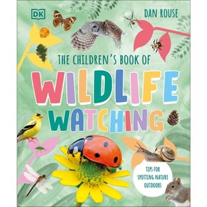 The Children's Book of Wildlife Watching - by  Dan Rouse (Hardcover) - 1 of 1