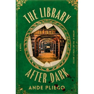 The Library After Dark - by  Ande Pliego (Hardcover) - 1 of 1