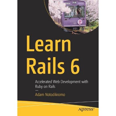 Learn Rails 6 - by  Adam Notodikromo (Paperback)