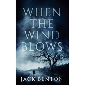 When the Wind Blows - (The Slim Hardy Mystery) by  Jack Benton (Paperback) - 1 of 1