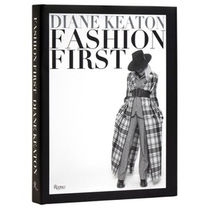 Fashion First - by  Diane Keaton (Hardcover) - 1 of 1