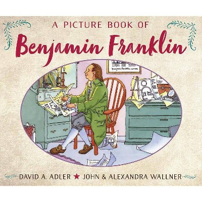 A Picture Book of Benjamin Franklin - (Picture Book Biography) by  David A Adler (Paperback)