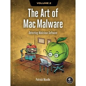 The Art of Mac Malware, Volume 2 - by  Patrick Wardle (Paperback) - 1 of 1