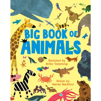 Big Book of Animals - (Little Explorers Big Facts Books) by  Harriet Blackford (Hardcover)