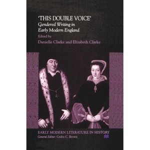 This Double Voice - (Early Modern Literature in History) by  D Clarke (Paperback) - 1 of 1