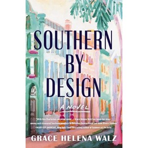 Southern by Design - by  Grace Helena Walz (Paperback) - 1 of 1