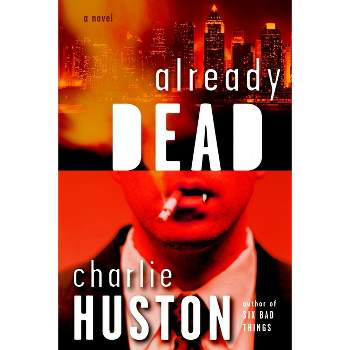 Already Dead - (Joe Pitt Casebooks) by  Charlie Huston (Paperback)