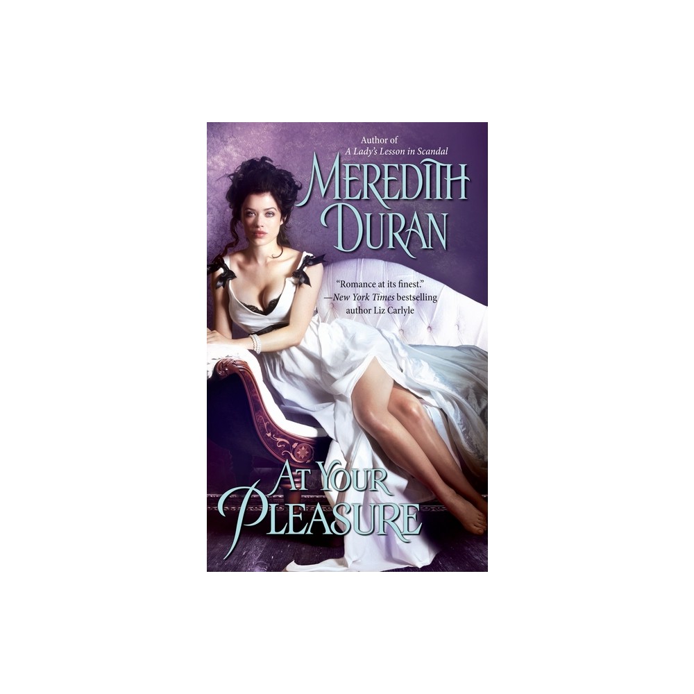 At Your Pleasure - by Meredith Duran (Paperback)