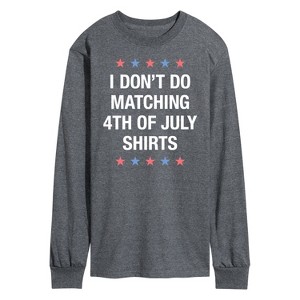 Men's - Instant Message - Matching 4Th Shirts I Don't Do Long Sleeve Graphic T-Shirt - 1 of 4