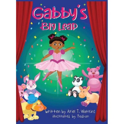 Gabby's Big Leap - by  Ariel T Watkins (Hardcover)