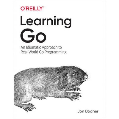 Learning Go - by  Jon Bodner (Paperback)