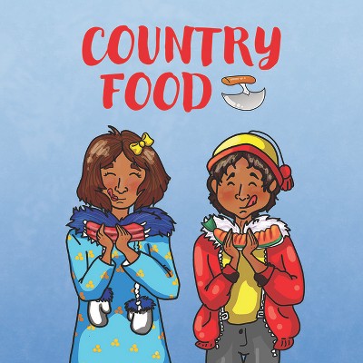 Country Food - (Nunavummi Reading) by  Arvaaq Press (Paperback)
