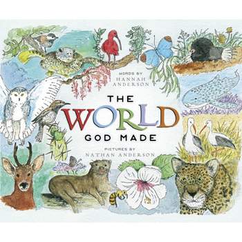 The World God Made - by  Hannah Anderson (Hardcover)