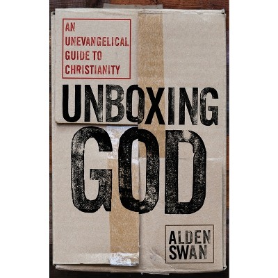 Unboxing God - by  Alden Swan (Paperback)