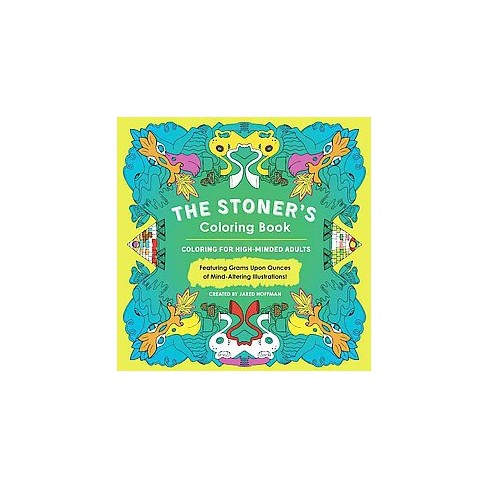 Download Stoner's Coloring Book : Coloring For High-Minded Adults (Paperback) : Target