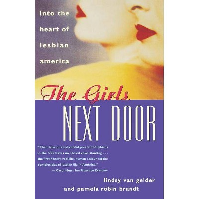 The Girls Next Door - by  Lindsy Van Gelder & Pamela Robin Brandt (Paperback)