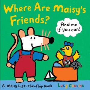 Where Are Maisy's Friends? - by  Lucy Cousins (Board Book) - 1 of 1