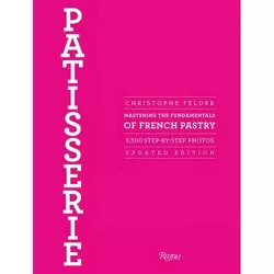 Patisserie - by  Christophe Felder (Hardcover)