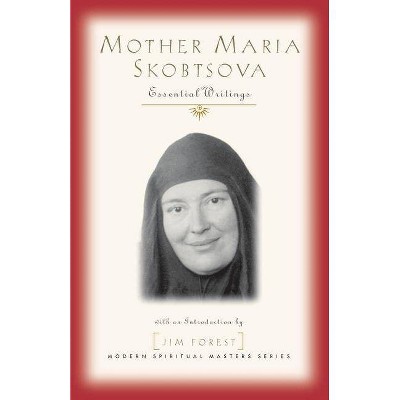 Mother Maria Skobtsova - (Modern Spiritual Masters) (Paperback)