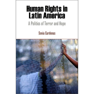 Human Rights in Latin America - (Pennsylvania Studies in Human Rights) by  Sonia Cardenas (Paperback)