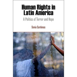 Human Rights in Latin America - (Pennsylvania Studies in Human Rights) by  Sonia Cardenas (Paperback) - 1 of 1