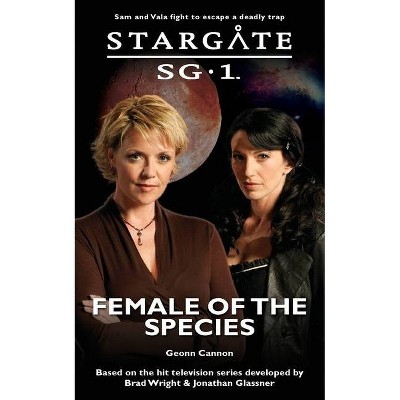 STARGATE SG-1 Female of the Species - (Sg1) by  Geonn Cannon (Paperback)