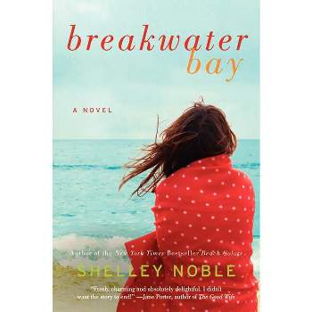Breakwater Bay - by  Shelley Noble (Paperback)