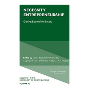 Necessity Entrepreneurship - (Research in the Sociology of Organizations) (Hardcover) - 1 of 1