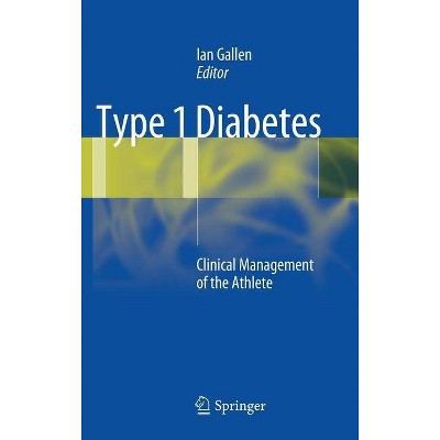 Type 1 Diabetes - by  Ian Gallen (Hardcover)