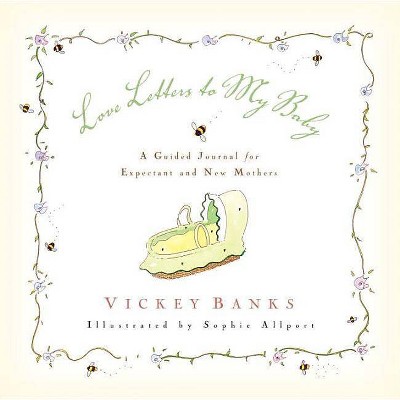 Love Letters to My Baby - by  Vickey Banks (Hardcover)