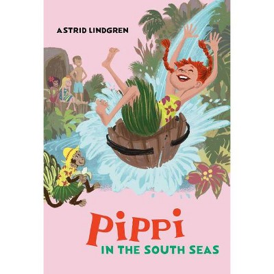 Pippi in the South Seas - (Pippi Longstocking) by  Astrid Lindgren (Hardcover)